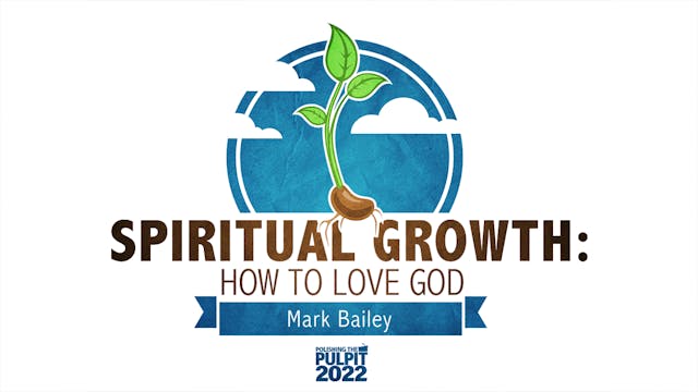 Spiritual Growth: How to Love God (Pa...