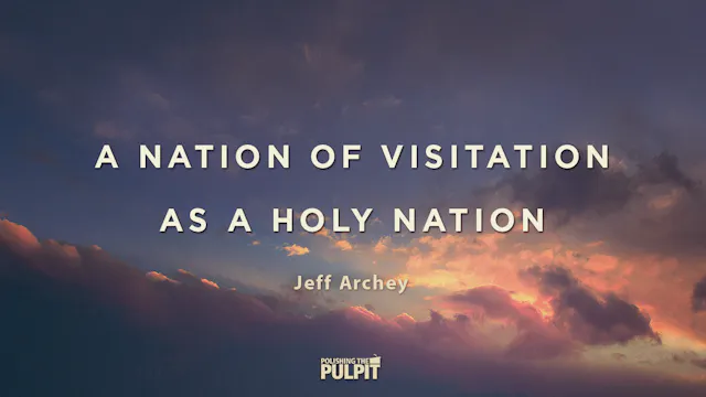 A Nation of Visitation As A Holy Nati...