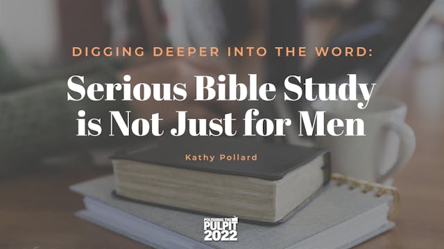 Serious Bible Study Is not Just for M...