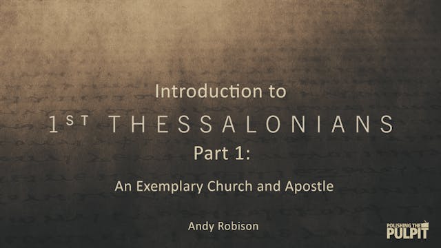 Introduction to 1 Thessalonians (Part...