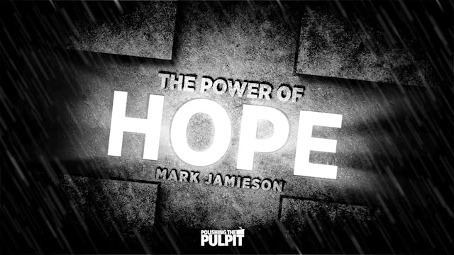 The Power of Hope | Mark Jamieson