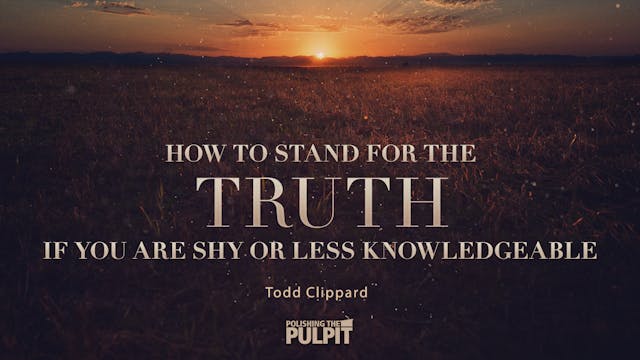 How to Stand for Truth if You Are Shy...