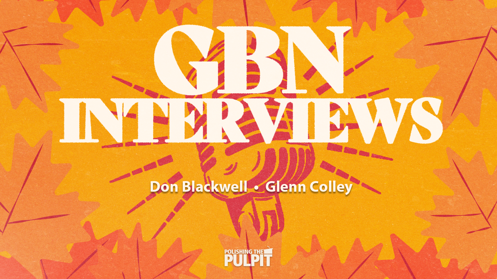 GBN Interviews | Don Blackwell and Glenn Colley