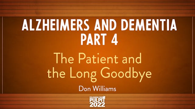 Alzheimers and Dementia (Part 4): Pat...