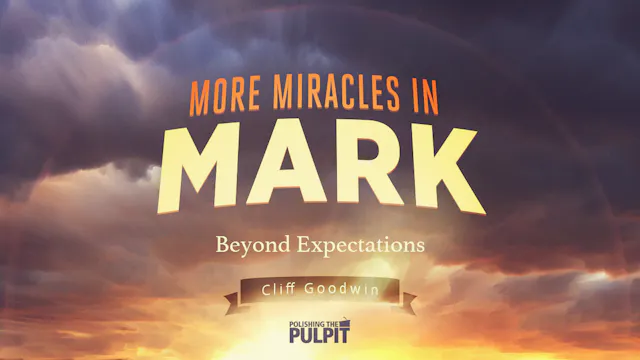 More Miracles in Mark: Beyond Expecta...
