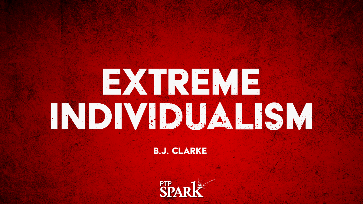 Extreme Individualism | B.J. Clarke