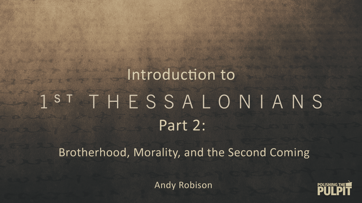Introduction to First Thessalonians (Part 2) | Andy Robison