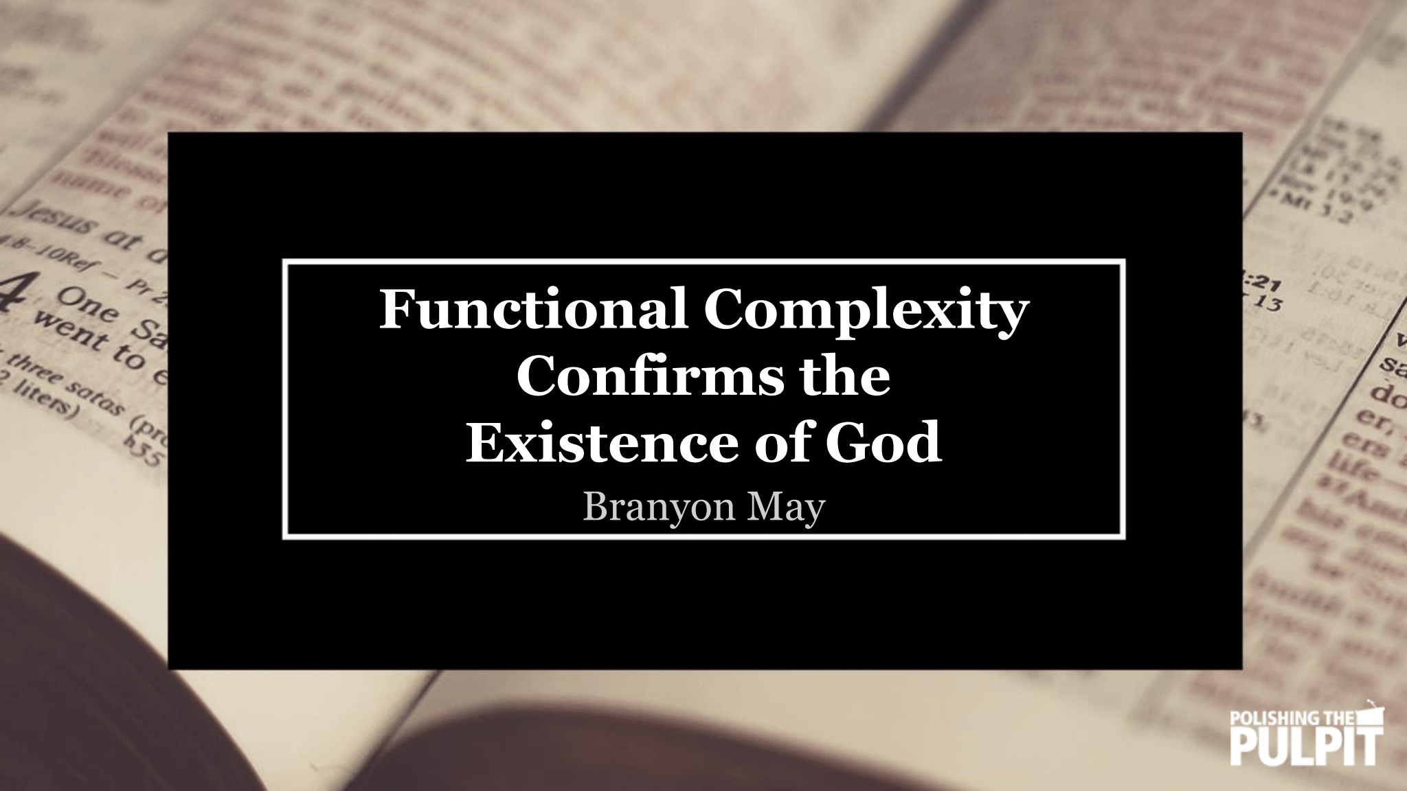 Functional Complexity Confirms the Existence of God | Branyon May