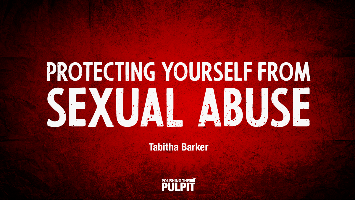 Protecting Yourself From Sexual Abuse | Tabitha Barker