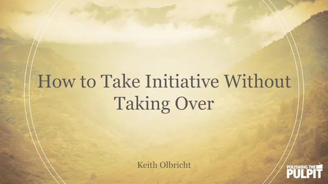 How to Take Initiative Without Taking...