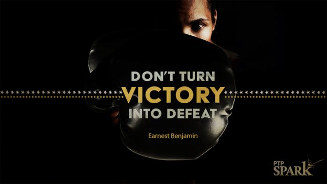 Don’t Turn Victory into Defeat | Earn...