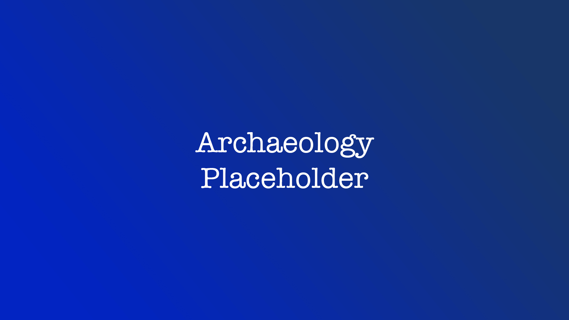 Archaeology
