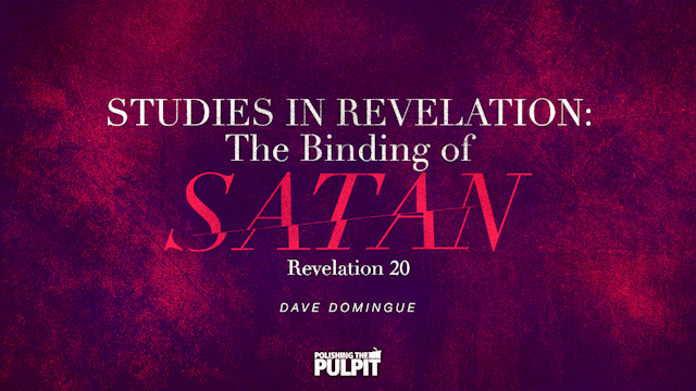 Studies in Revelation: The Binding of...