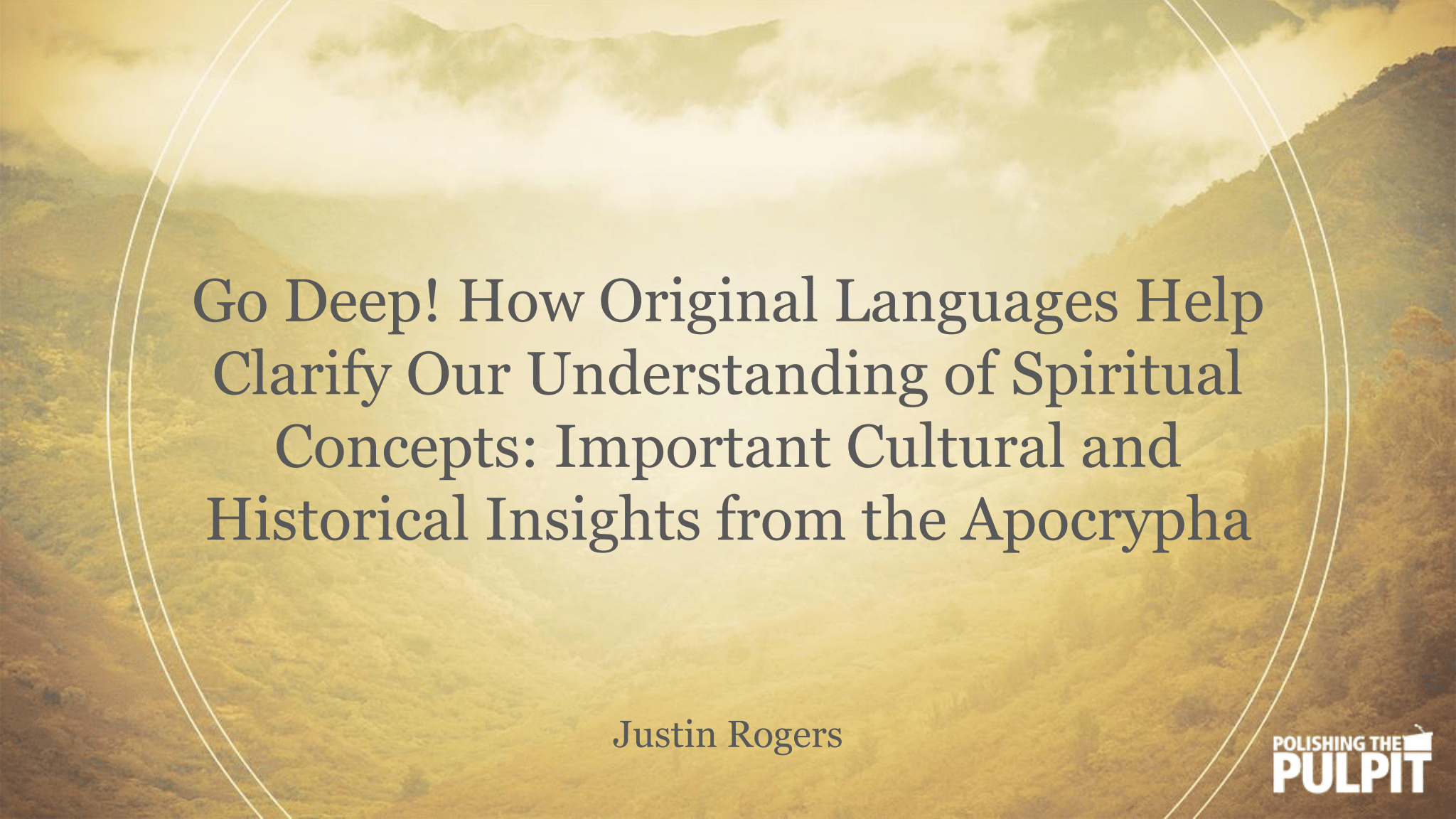 Important Cultural and Historical Insights from the Apocrypha | Justin Rogers