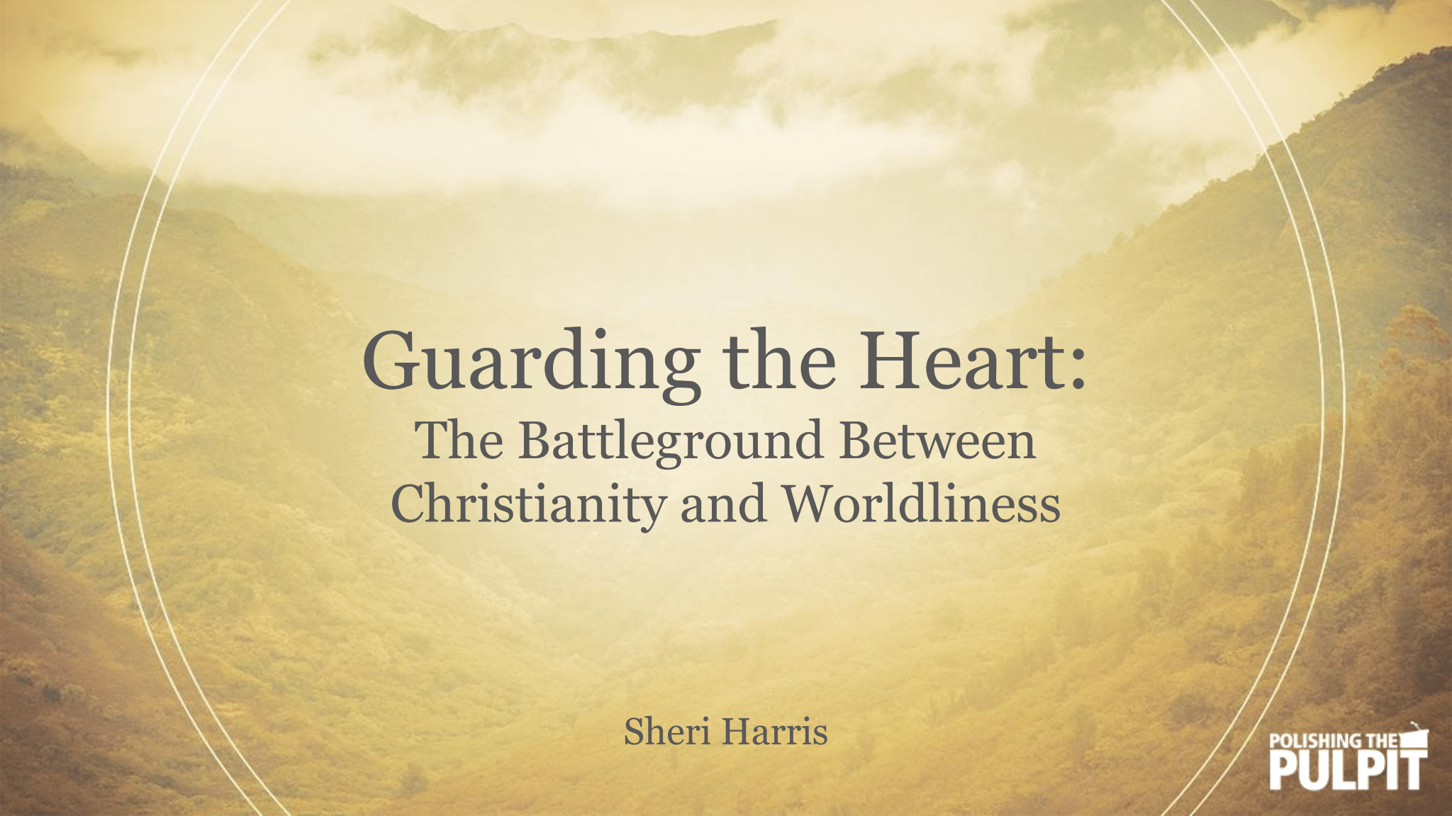 Guarding the Heart | Sheri Harris