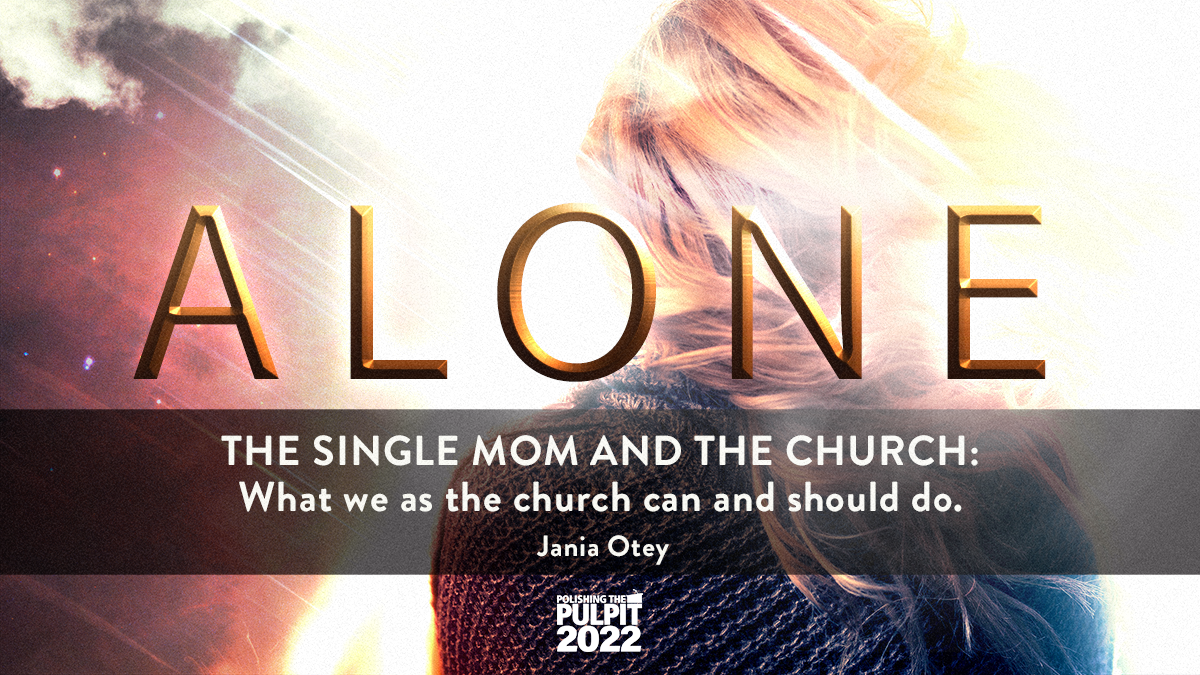 ​Alone: The Single Mom and the Church | Jania Otey
