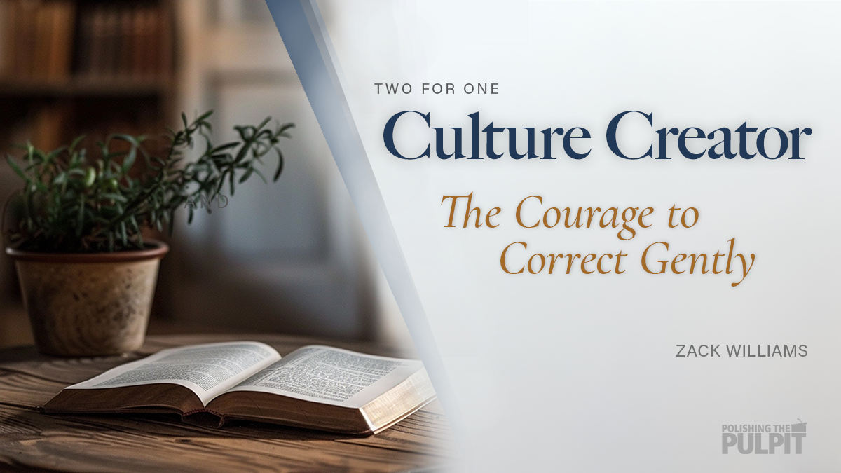 Two for One: Culture Creator - The Courage to Correct Gently | Mike Vestal