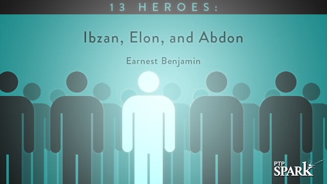 13 Heroes: Ibzan, Elon, and Abdon | E...