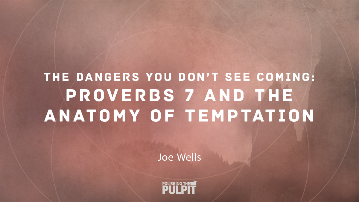 The Dangers You Do not See Coming | Joe Wells