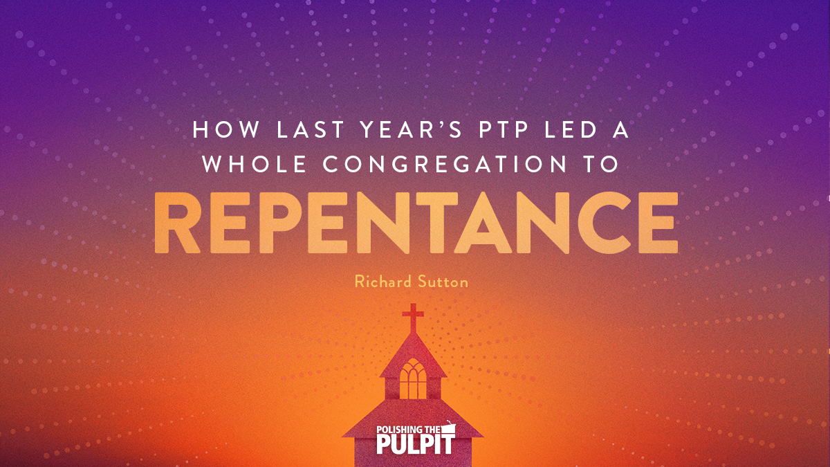 How Last Years PTP Led A Whole Congregation to Repentance | Richard Sutton
