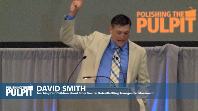 David Smith: Teaching Our Children about Bible Gender Roles