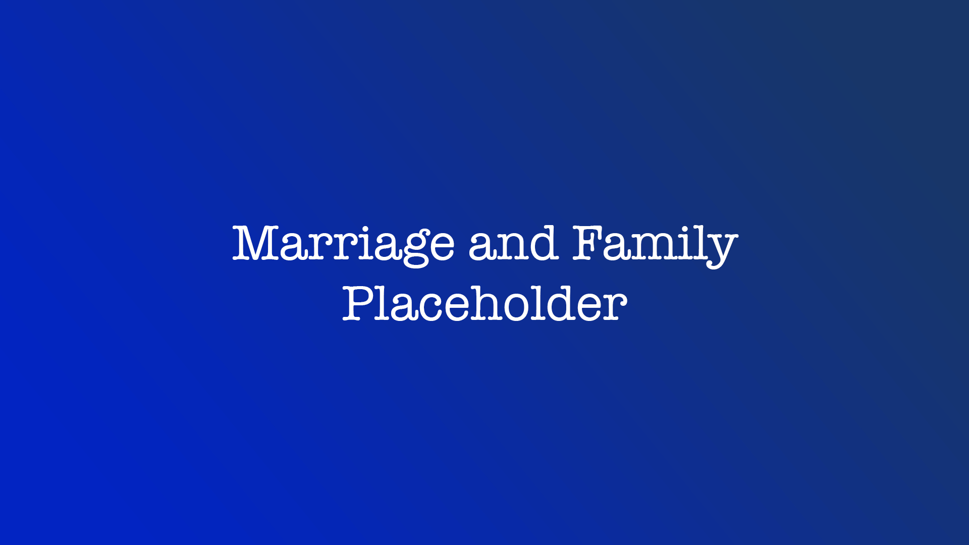 Marriage and Family