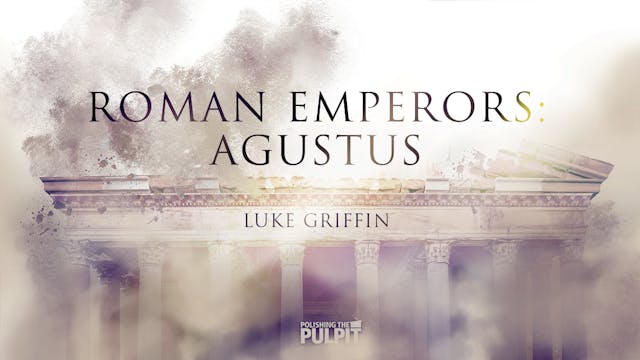 Roman Emperors: Augustus | Luke Griffin