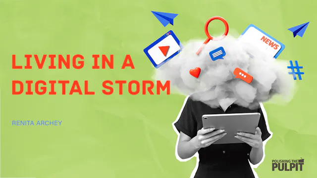Living in a Digital Storm | Renita Ar...