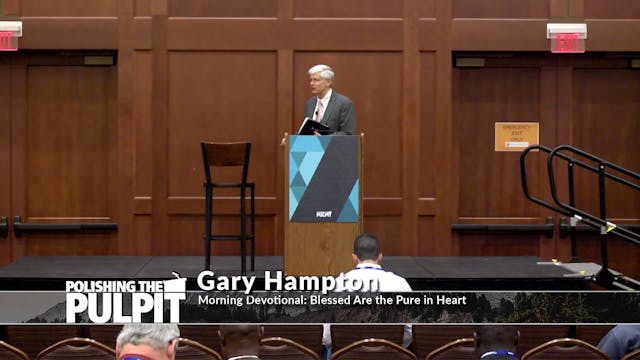 Gary Hampton: Blessed Are the Pure in...