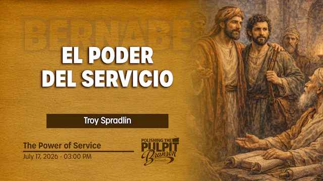 El Poder del Servicio | Troy Spradlin