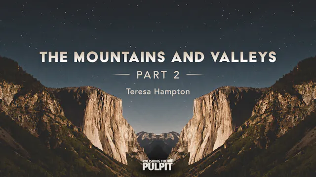 The Mountains and Valleys (Part 2) | ...