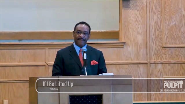 Ed DeBerry: If I Be Lifted Up