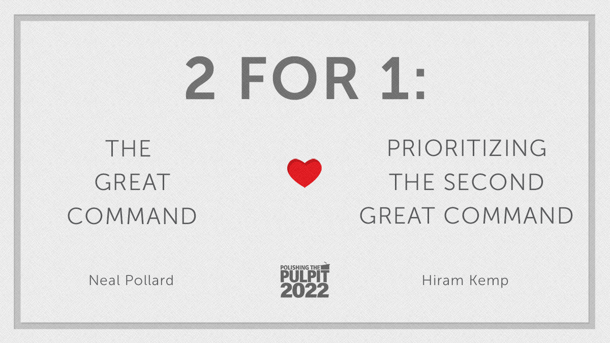2 for 1: The Great Command & Prioritizing the Second Great Command