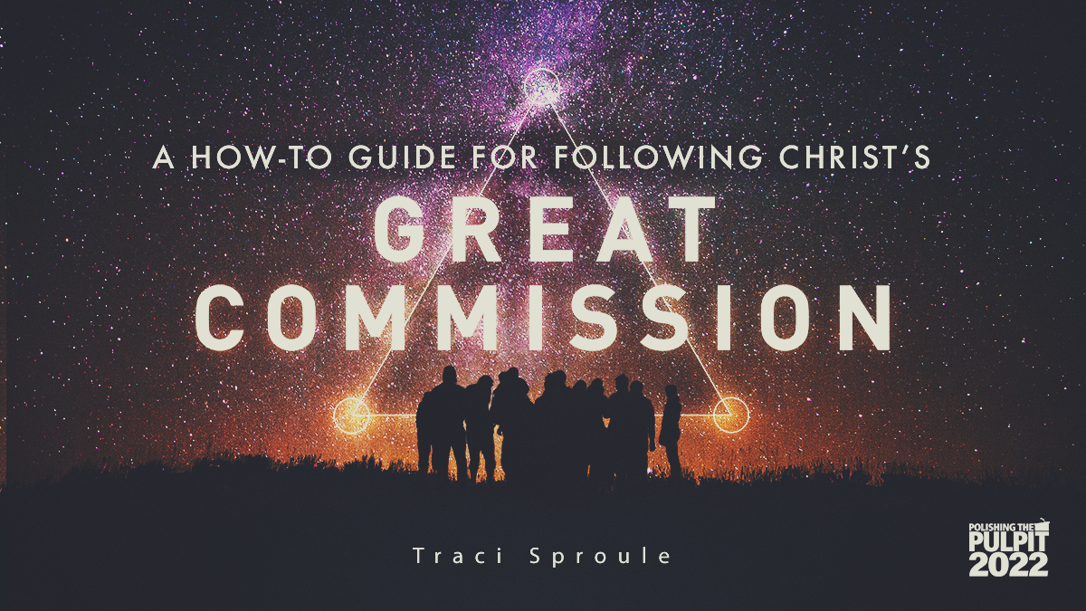 A How-To Guide for Following Christ's Great Commission | Traci Sproule