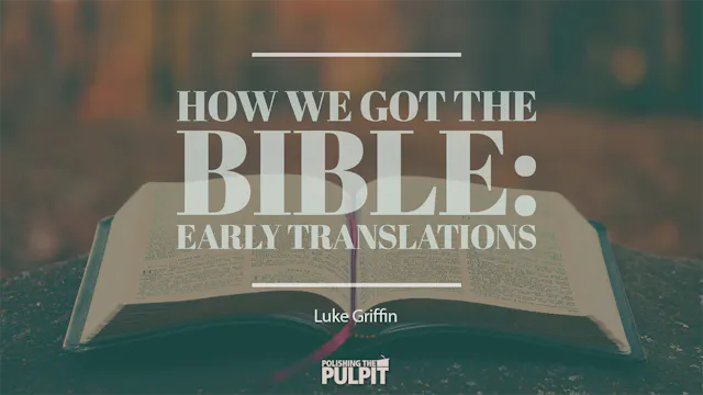 How We Got the Bible: Early Translati...