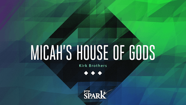 Micah’s House of Gods | Kirk Brothers