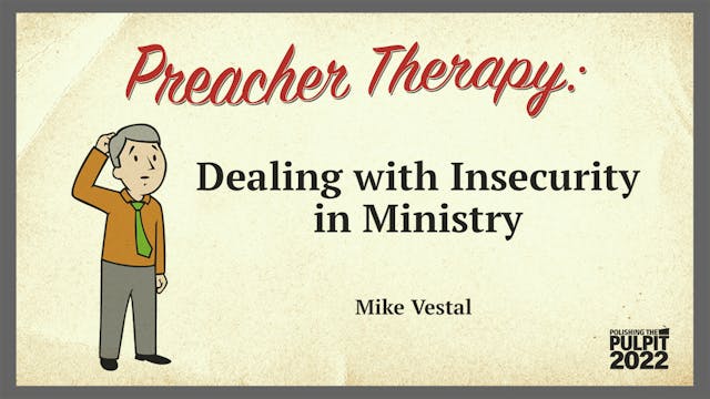 Preacher Therapy: Dealing with Insecu...