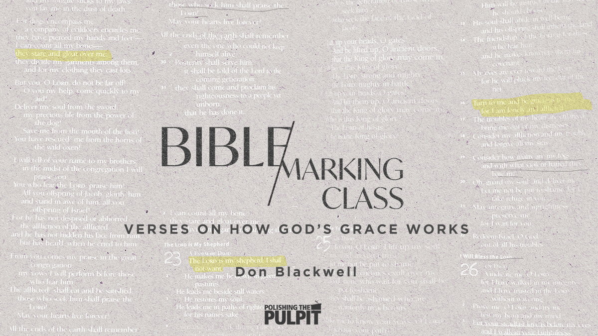 Bible Marking Class: Verses on How God's Grace Works | Don Blackwell
