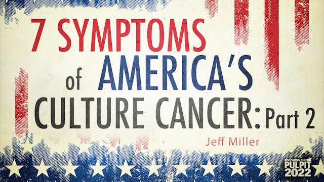7 Symptoms of America’s Culture Cance...