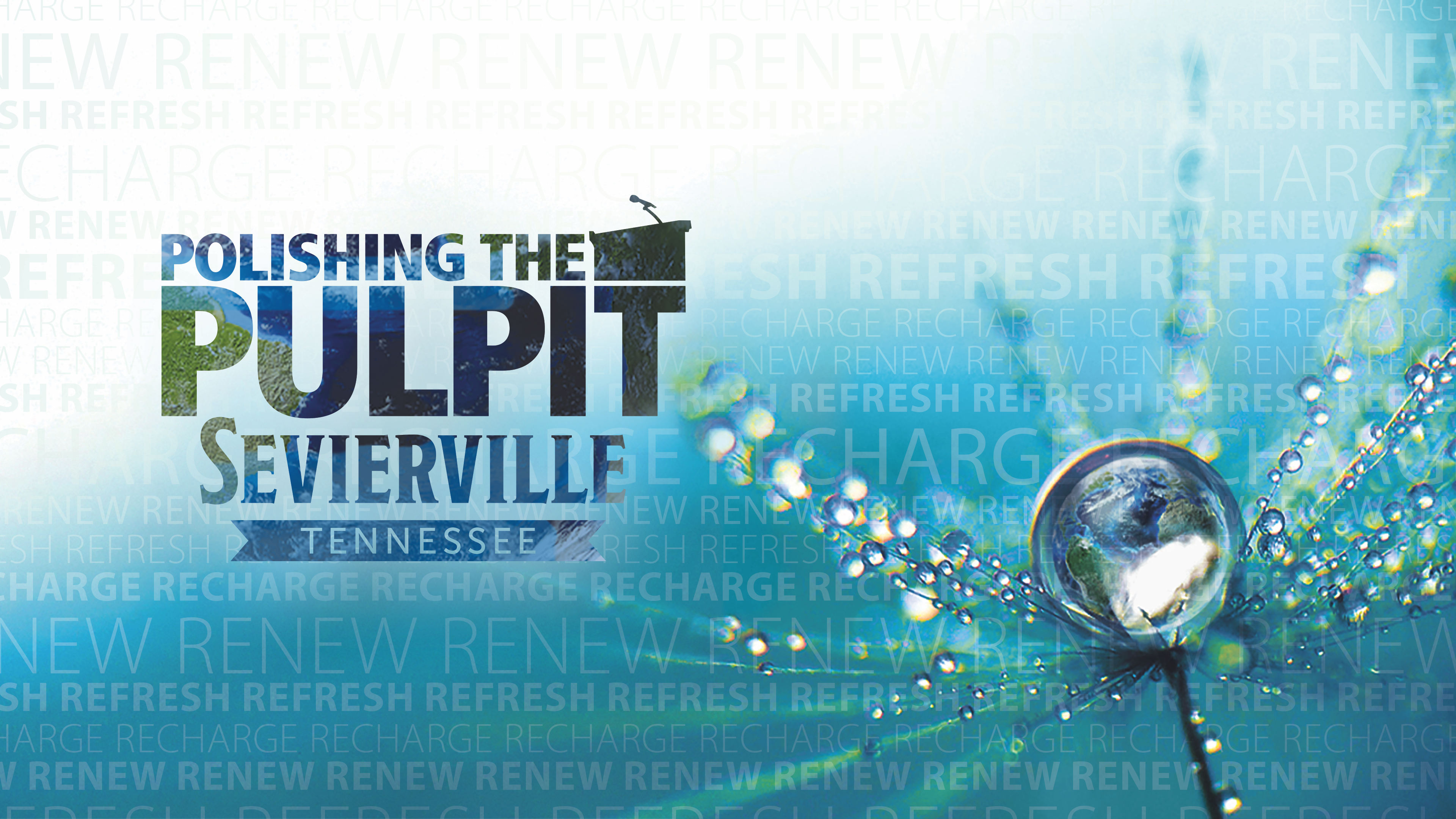 Polishing the Pulpit Sevierville 2025