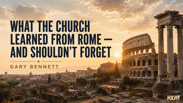 What the Church Learned from Rome and...
