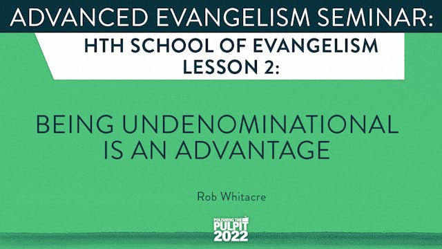 Advanced Evangelism Seminar: Being Un...