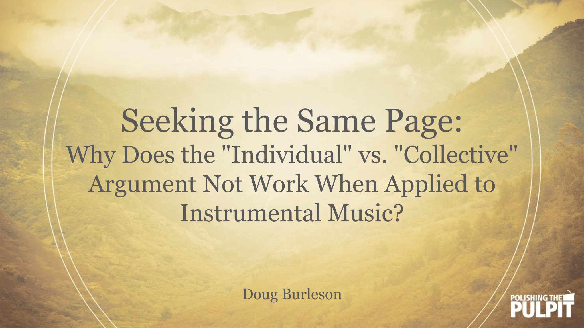 The "Individual" vs "Collective" Argument & Instrumental Music? | Doug Burleson