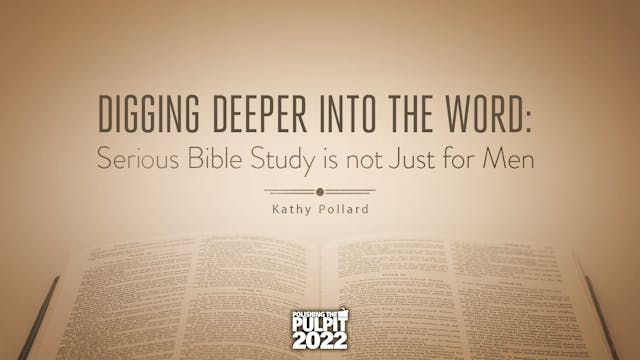 Digging Deeper into the Word (Part 2)...