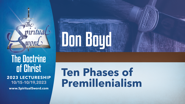 Ten Phases of Premillennialism | Don Boyd