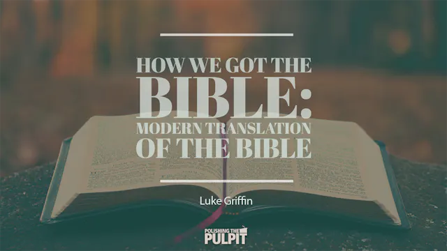 How We Got the Bible: Modern Translat...