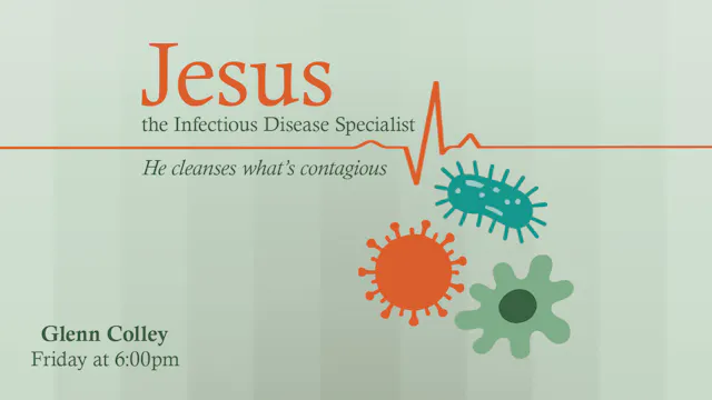 Jesus, the Infectious Disease Special...