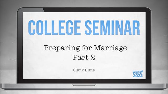 College Seminar: Preparing for Marria...