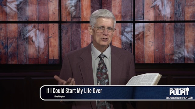 Gary Hampton: If I Could Start My Life Over