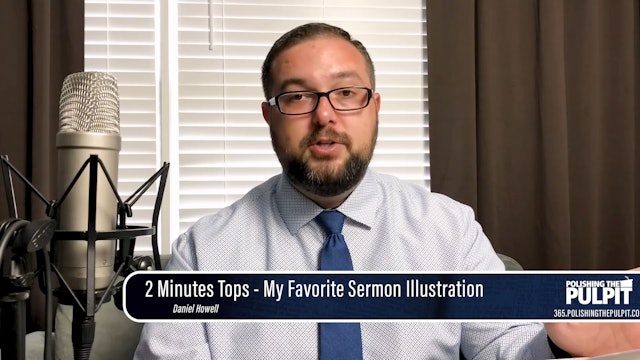 Daniel Howell: 2 Minutes Tops - My Favorite Sermon Illustration